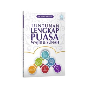 Tuntunan Lengkap Puasa Wajib dan Sunnah