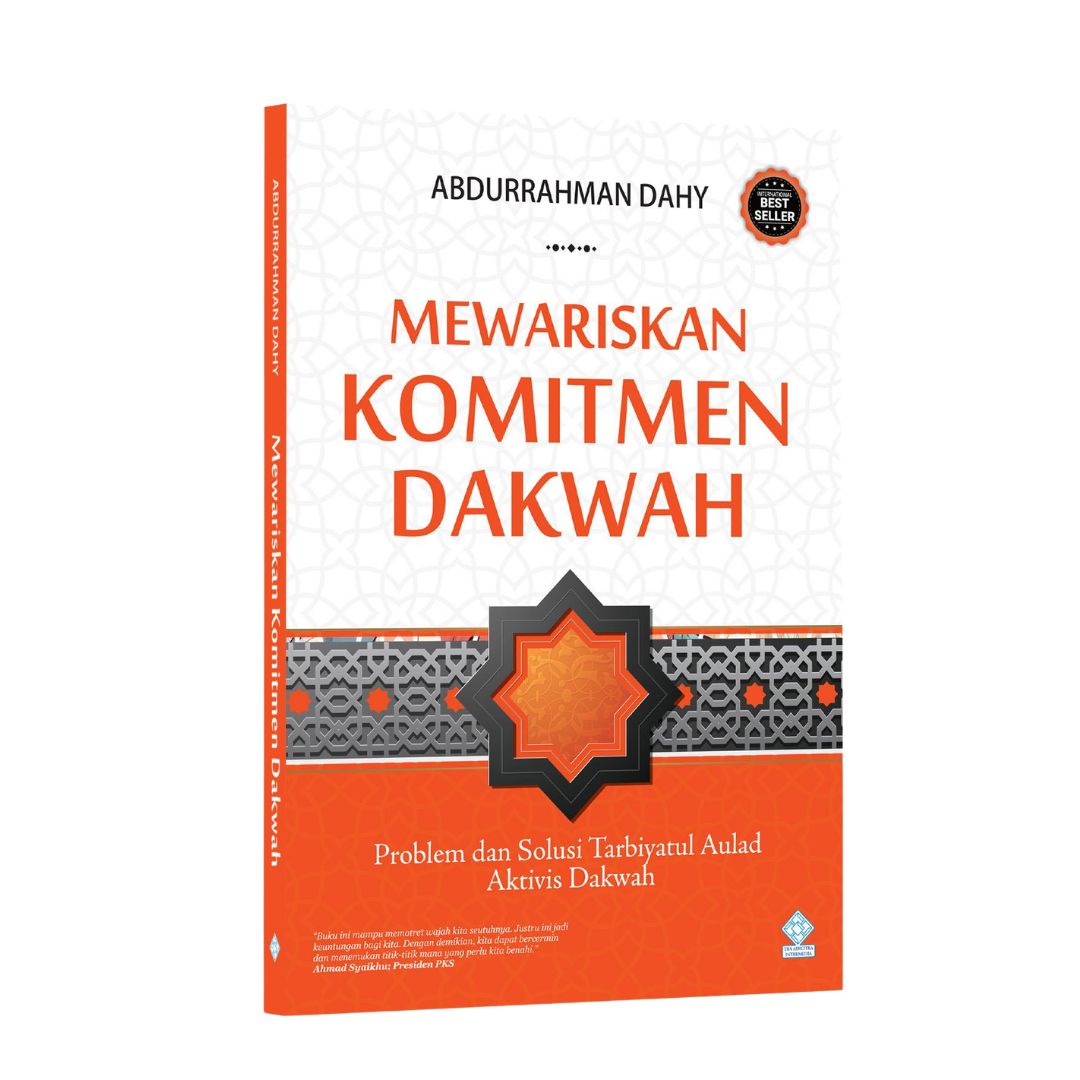 Mewariskan Komitmen Dakwah