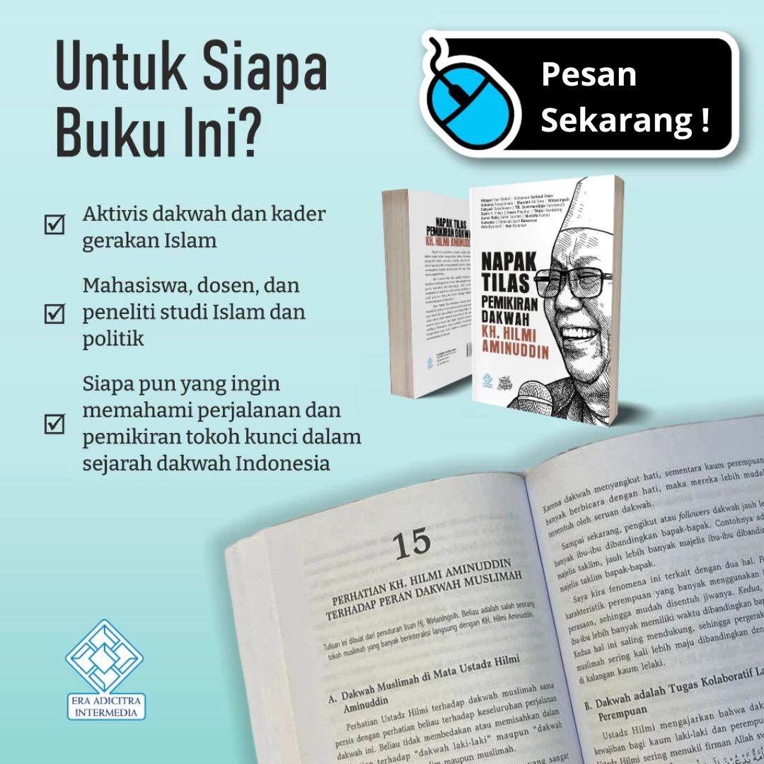 Napak Tilas Pemikiran Dakwah Ust. KH. Hilmi Aminuddin - Gambar 2