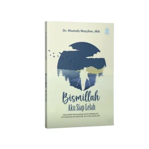 Sampul buku Bismillah Aku Siap Lelah - Era Intermedia