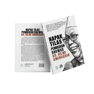 Sampul buku Napak Tilas Pemikiran Dakwah Ust. KH. Hilmi Aminuddin - Era Intermedia